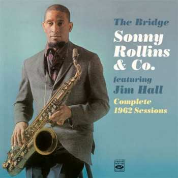 Album Sonny Rollins & Co.: The Bridge – Complete 1962 Sessions