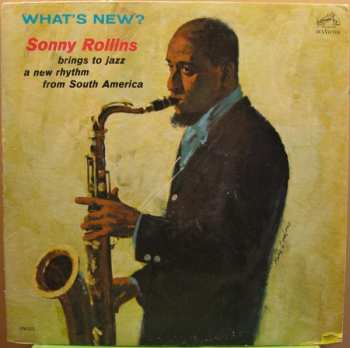 Sonny Rollins: What's New?