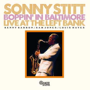 2CD Sonny Stitt: Boppin' In Baltimore - Live At The Left Bank 440325