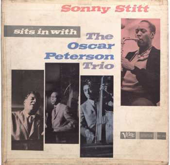 Sonny Stitt: Sonny Stitt Sits In With The Oscar Peterson Trio