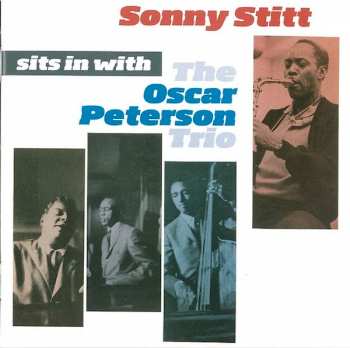 CD Sonny Stitt: Sonny Stitt Sits In With The Oscar Peterson Trio 306676
