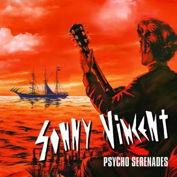 Sonny Vincent: Psycho Serenades