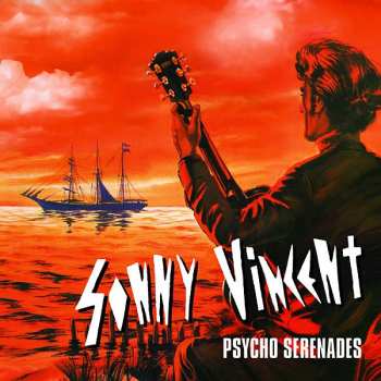CD Sonny Vincent:  Psycho Serenades 525089