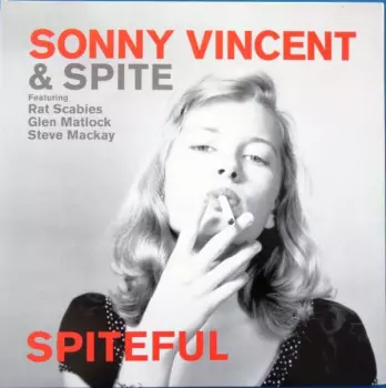 Sonny Vincent & Spite: Spiteful