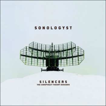 Album Sonologyst: Silencers (The Conspiracy Theory Dossiers)