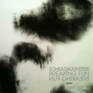 Sons And Daughters: Breaking Fun