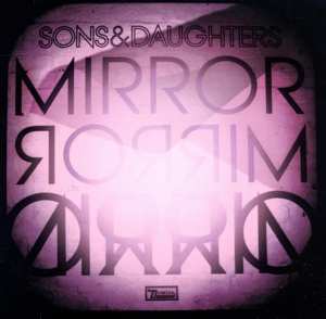Album Sons And Daughters: Mirror Mirror