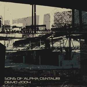 Album Sons Of Alpha Centauri: Demo 2004