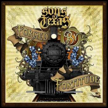 Album Sons Of Texas: Forged By Fortitude