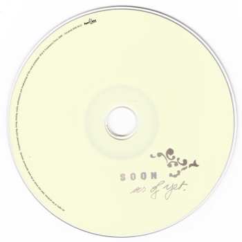 CD Soon: As Of Yet DIGI 514657