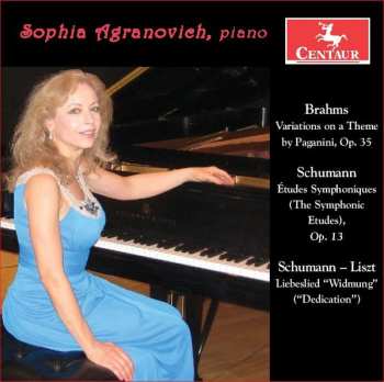 Album Sophia Agranovich: Brahms, Schumann and Liszt: Works for Piano