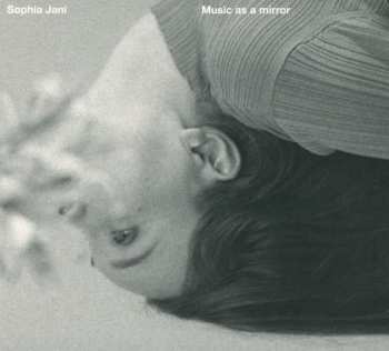 Album Sophia Jani: Music As A Mirror