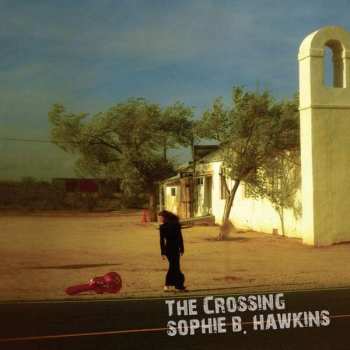 CD Sophie B. Hawkins: The Crossing 436996