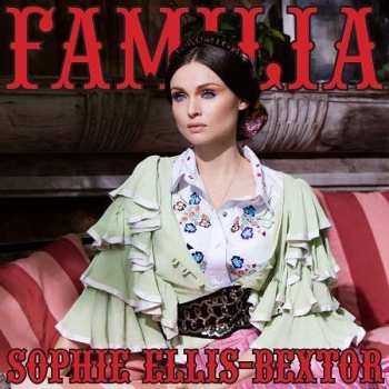 Album Sophie Ellis-Bextor: Familia