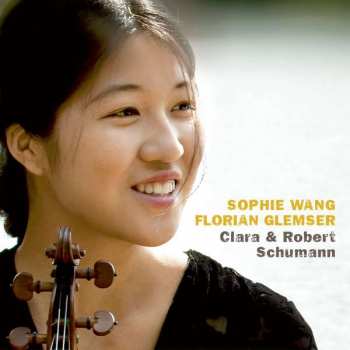 Album Sophie & Florian Gl Wang: Sophie Wang - Clara & Robert Schumann