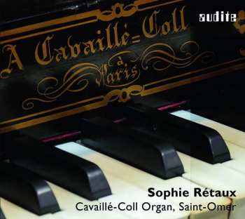 Album Sophie Rétaux: Cavaillé-Coll Organ, Saint-Omer