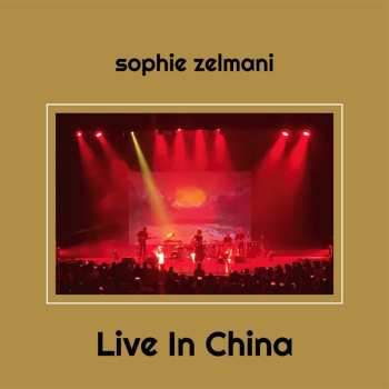 Album Sophie Zelmani: Live In China