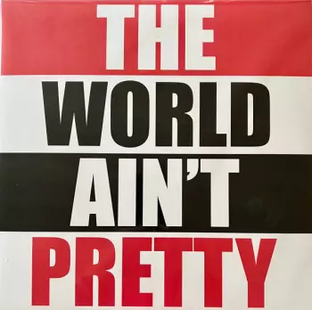 The World Ain't Pretty