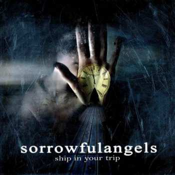 Album Sorrowful Angels: Ship In Your Trip