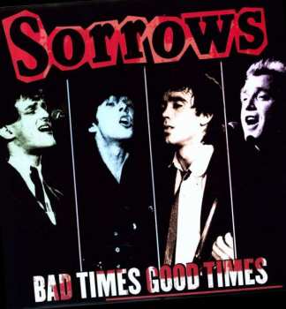 Album Sorrows: Bad Times Good Times