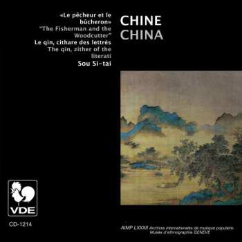 Album Sou Si-tai: "The Fisherman And The Woodcutter": The Qin, Zither Of The Literati