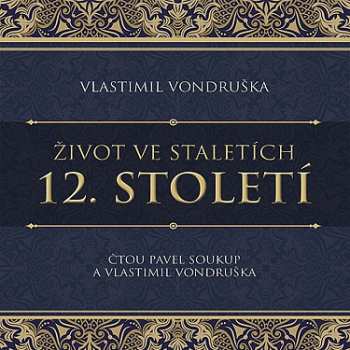 Album Soukup Pavel: Vondruška: Život Ve Staletích. 12. St