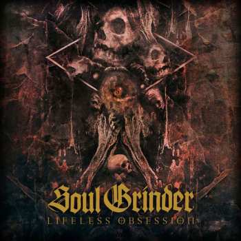 Album Soul Grinder: Lifeless Obsession