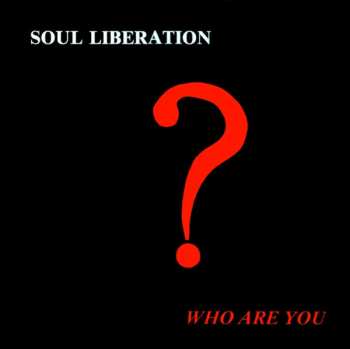 Album Soul Liberation: Who Are You