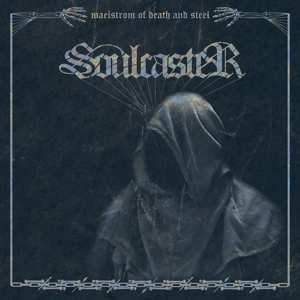 Album Soulcaster: Maelstrom Of Death And Steel