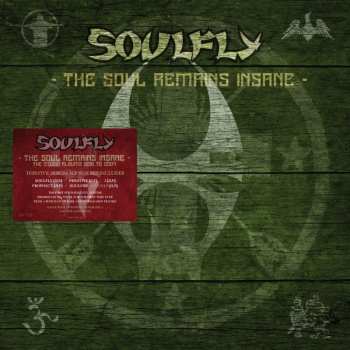 Album Soulfly: The Soul Remains Insane: The Studio Albums 1998 To 2004