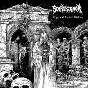 Album Soulskinner: Crypts of Ancient Wisdom