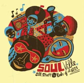 Soulville: Soul Stuff For Kids Of All Ages