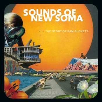 Album Sounds Of New Soma: The Story Of Sam Buckett