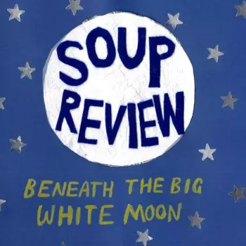 Soup Review: Beneath The Big White Moon 