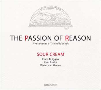 Album Sour Cream: The Passion of Reason