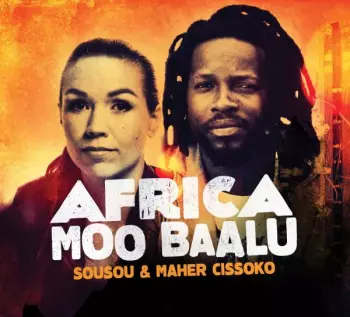 Sousou & Maher Cissoko: Africa Moo Baalu