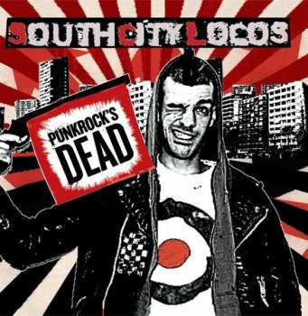 Album South City Locos: Punkrock's Dead