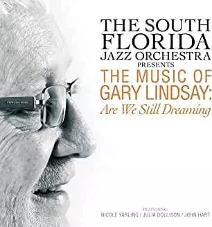 The Music Of Gary Lindsay: Are We Still Dreaming