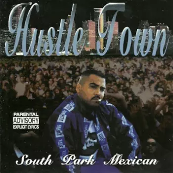 South Park Mexican: Hustle Town