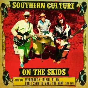 Album Southern Culture On The S: 7-everybody's Talking At Me/can't Seem To Make