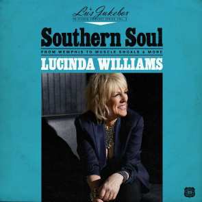 Album Lucinda Williams: Southern Soul: From Memphis To Muscle Shoals