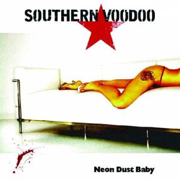 Album Southern Voodoo: Neon Dust Baby