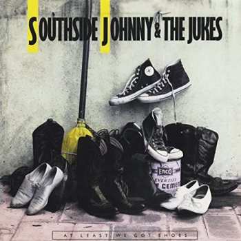 CD Southside Johnny & The Asbury Jukes: At Least We Got Shoes 526424
