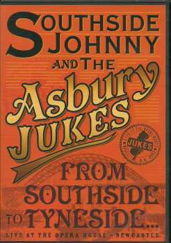 Album Southside Johnny & The Asbury Jukes: From Southside To Tyndside....Live At The Opera House - Newcastle