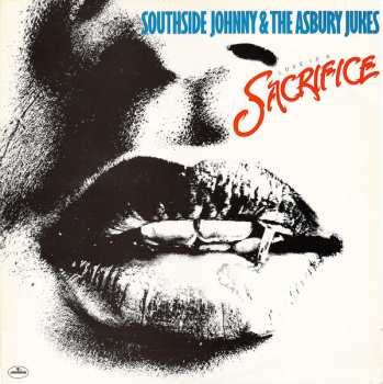 Album Southside Johnny & The Asbury Jukes: Love Is A Sacrifice