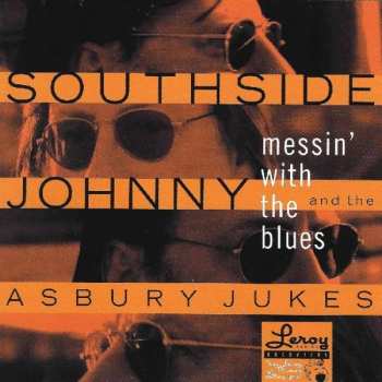 Album Southside Johnny & The Asbury Jukes: Messin' With The Blues