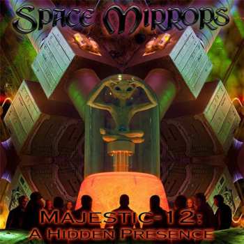 Album Space Mirrors: Majestic 12: A Hidden Presence