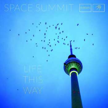 Album Space Summit: Life This Way