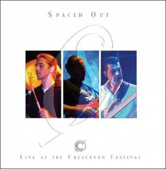 Album Spaced Out: Live At The Crescendo Festival