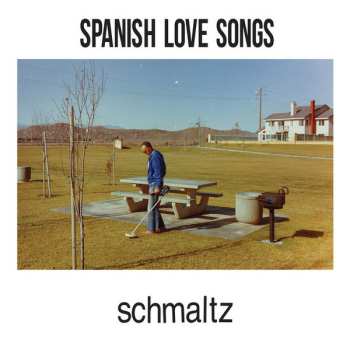 Album Spanish Love Songs: Schmaltz
